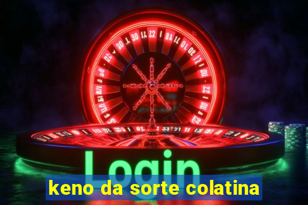 keno da sorte colatina